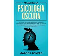 Marcos Romero Maestría en Psicología Oscura (Tascabile)