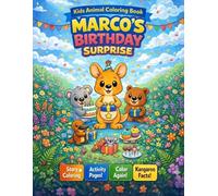 Marco's Surprise Birthday Coloring Book: A Fun Animal Birthday Coloring Adventure for Kids