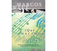 Marcos Witt ¿Qué hacemos con estos músicos? (Tascabile)
