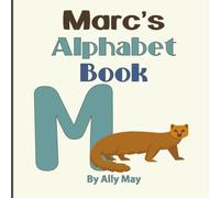 Marc's Alphabet Book: A Children's Personalized Zoo Style Animal ABCs and 123s