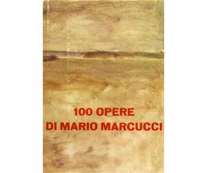 Marcucci,Mario. - 100 opere di Mario Marcucci.
