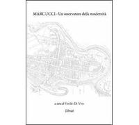 Marcucci. Un osservatore della modernità