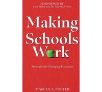 Marcus A Foster Making Schools Work (Tascabile)