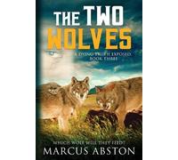 Marcus Abston The Two Wolves (A Dying Truth Exposed, Book Three) (Tascabile)