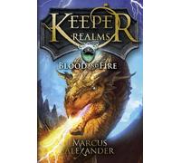 Marcus Alexander Keeper of the Realms: Blood and Fire (Book 3) (Tascabile)