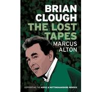 Marcus Alton Brian Clough - The Lost Tapes (Tascabile)