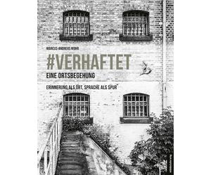 Marcus-Andreas #verhaftet - Eine Ortsbegehung: Untersuchungshaftans (Tascabile)