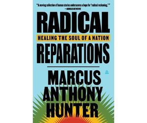 Marcus Anthony Hunter Radical Reparations (Tascabile) (PRESALE 12/03/2026)