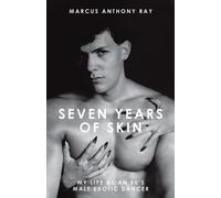 Marcus Anthony Ray Seven Years of Skin (Tascabile)
