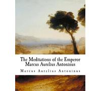 Marcus Aurelius An The Meditations of the Emperor Marcus Aurelius An (Tascabile)