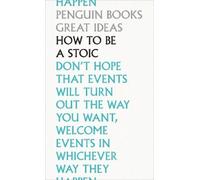 Marcus Aurelius Epictetus Seneca How To Be a Stoic (Tascabile)