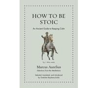 Marcus Aurelius How to Be Stoic: An Ancient Gui (Tascabile) (PRESALE 05/05/2026)