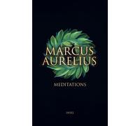 Marcus Aurelius Meditations: A guide to inner peace and mental stren (Tascabile)