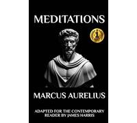 Marcus Aurelius - Meditations: Adapted for the Contemporary Reader: 2