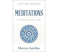 Marcus Aurelius Meditations in Ten Minutes a Day (Tascabile)