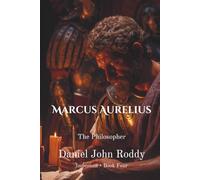Marcus Aurelius: The Philosopher