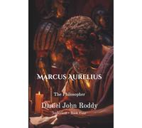 Marcus Aurelius: The Philosopher