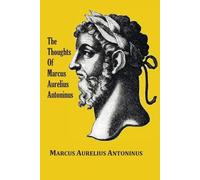 Marcus Aurelius The Thoughts (Meditations) of the Emperor Marcus Aur (Tascabile)