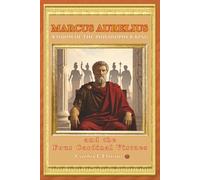 MARCUS AURELIUS WISDOM OF THE PHILOSOPHER-KING and the Four Cardinal Virtues