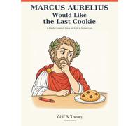 Marcus Aurelius Would Like the Last Cookie: A Playful Coloring Book for Kids & Grown-Ups