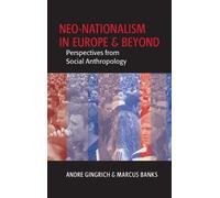 Andre Gingrich Neo-nationalism in Europe and Beyond (Copertina rigida)