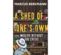 Marcus Berkmann A Shed Of One's Own (Tascabile)