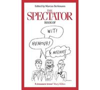 Marcus Berkmann The Spectator Book of Wit, Humour and Mischief (Tascabile)