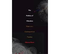 Marcus Boon The Politics of Vibration (Tascabile)