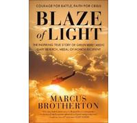 Marcus Brotherton Blaze of Light (Tascabile)
