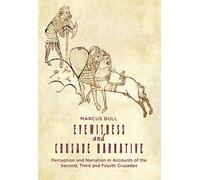 Marcus Bull Eyewitness and Crusade Narrative (Copertina rigida)