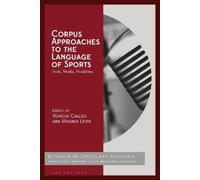 Marcus Callies Corpus Approaches to the Language of Sports (Tascabile)