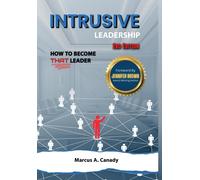 Marcus Canady Intrusive Leadership, How to Become THAT Leader (Copertina rigida)