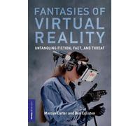 Marcus Carter Ben Egliston Fantasies of Virtual Reality (Tascabile)