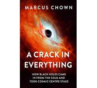 Marcus Chown A Crack in Everything (Copertina rigida)