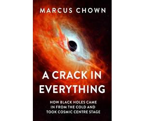Marcus Chown A Crack in Everything (Copertina rigida)