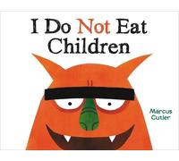 Marcus Cutler I Do Not Eat Children (Copertina rigida)