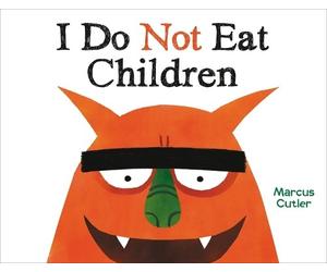 Marcus Cutler I Do Not Eat Children (Copertina rigida)