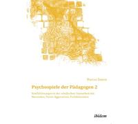 Marcus Damm Psychospiele der Pädagogen 2 (Tascabile) Schemapädagogik kompakt