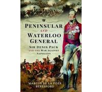 Marcus de la Poer Beresford Peninsular and Waterloo General (Copertina rigida)