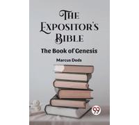 Marcus Dods The Expositor's Bible The Book Of Genesis (Tascabile)