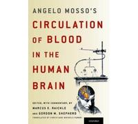 Marcus E. Raichle Gor Angelo Mosso's Circulation of Blood in (Copertina rigida)