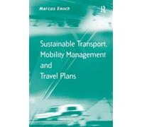 Marcus Enoch Sustainable Transport, Mobility Management and Travel P (Tascabile)