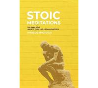 Marcus Epictetus Stoic Meditations (Tascabile) Mastering Stoicism