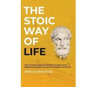 Marcus Epictetus The Stoic way of Life (Copertina rigida) Mastering Stoicism