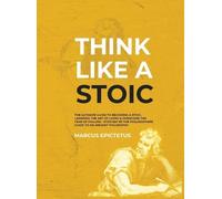 Marcus Epictetus Think Like a Stoic (Copertina rigida) Mastering Stoicism
