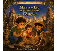 Marcus et Léo au pays des temples d’Angkor: Une aventure au Cambodge: 1