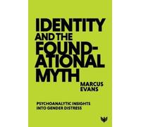 Marcus Evans Identity and the Foundational Myth (Tascabile)