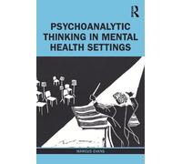 Marcus Evans Psychoanalytic Thinking in Mental Health Settings (Tascabile)