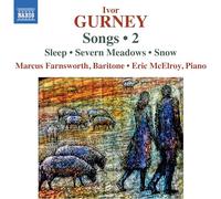 Marcus Farnsworth; Eric McElroy - Ivor Gurney: Songs, Vol. 2 (Sleep; Severn Meadows; Snow)