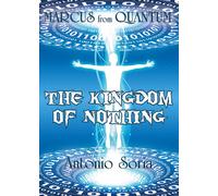 Marcus from Quantum «The Kingdom of Nothing» (Pocket Edition) di Antonio Soria